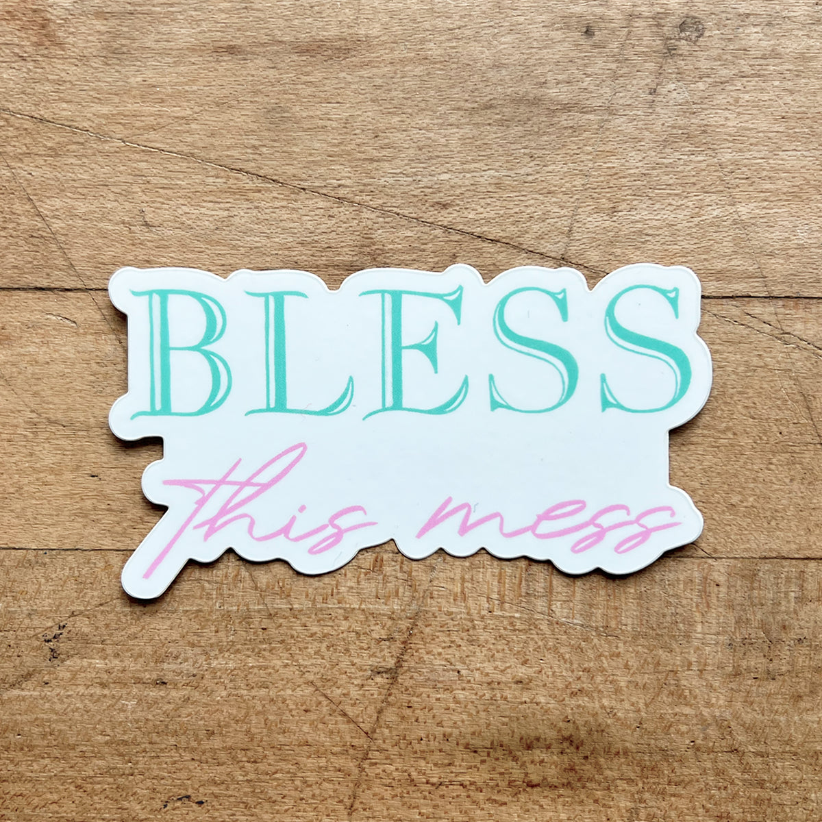 Bless This Mess Sticker