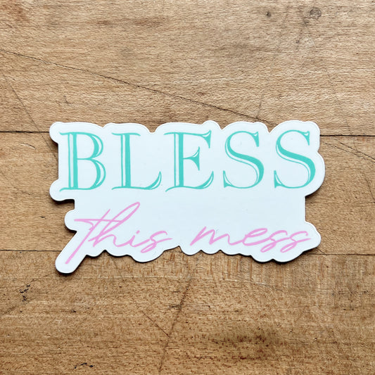 Bless This Mess Sticker