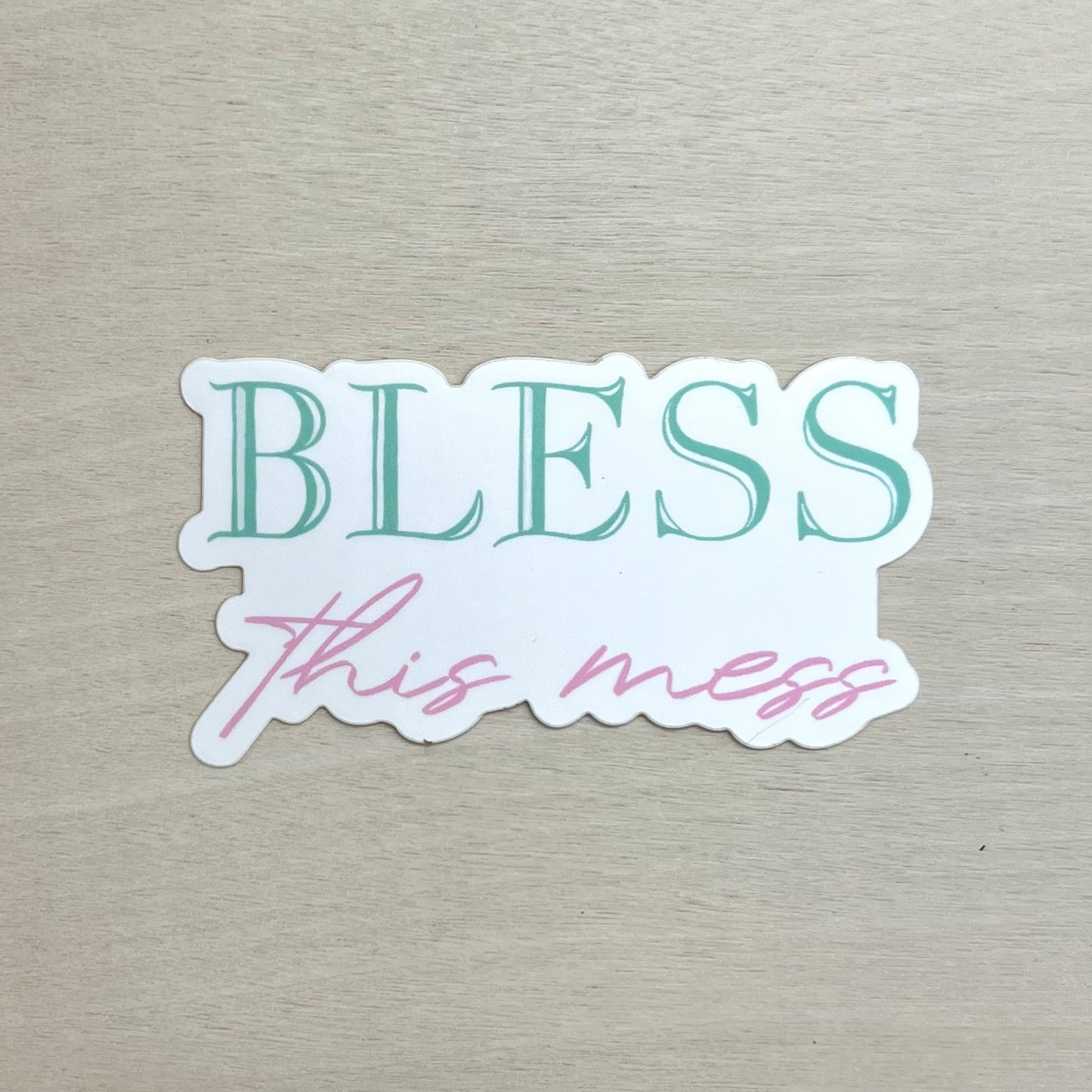 Bless This Mess Sticker
