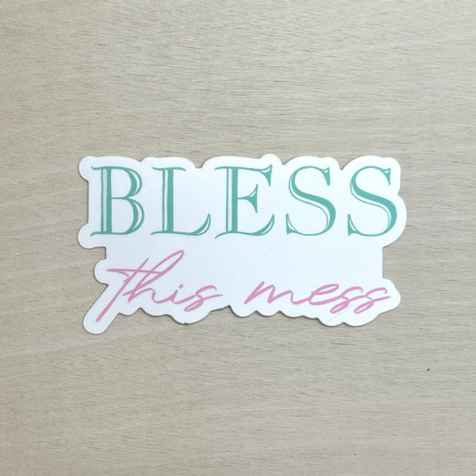 Bless This Mess Sticker