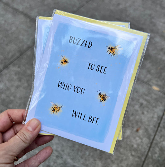 Buzzed to See Who You Will Be Greeting Card