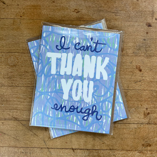 I Can't Thank You Enough Greeting Card