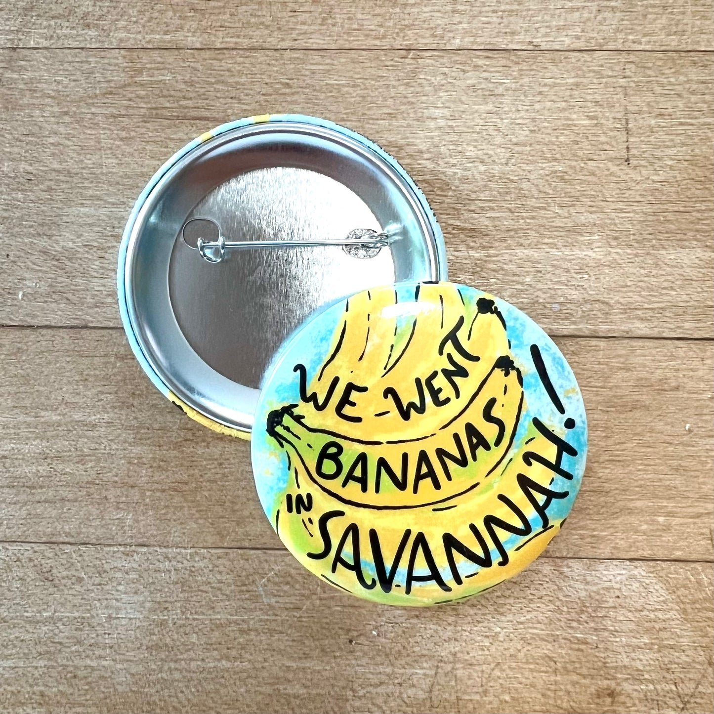 We Went Bananas in Savannah Button