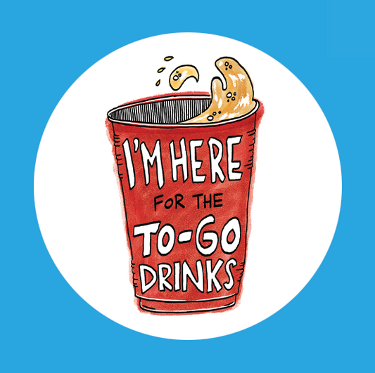 To-Go Drinks 1.5" Pinback Button - PREORDER