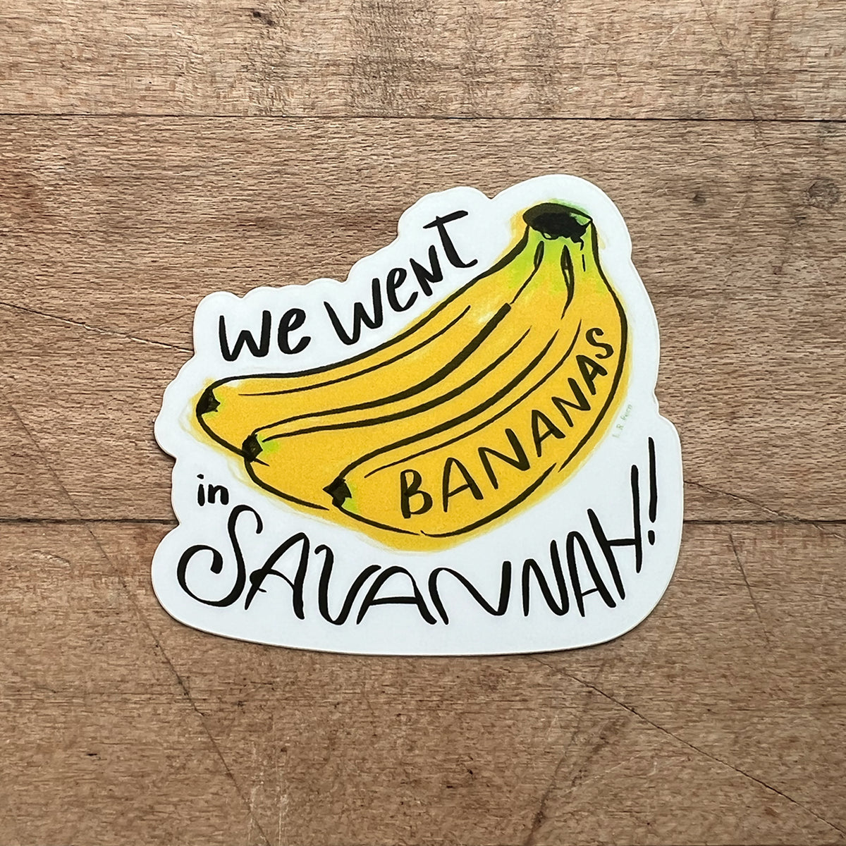 Went Bananas in Savannah Sticker